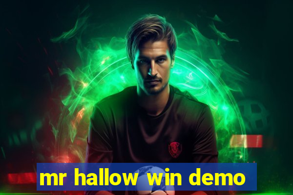 mr hallow win demo